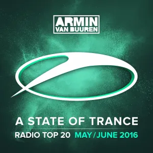 Pochette de A State Of Trance Radio Top 20 - May / June 2016 (Including Classic Bonus Track) de Armin van Buuren