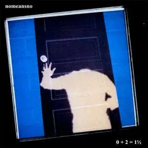 Pochette de 0 + 2 = 1½ de NoMeansNo