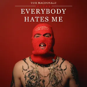 Pochette de Everybody Hates Me de Tom MacDonald