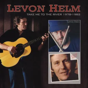 Pochette de Take Me to the River 1978-1982 de Levon Helm
