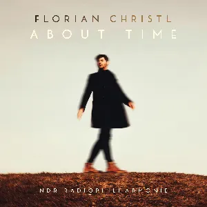 Pochette de About Time de NDR Radiophilharmonie - Florian Christl
