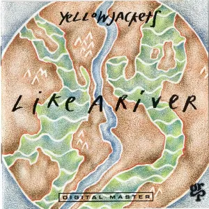 Pochette de Like a River de Yellowjackets