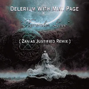 Pochette de Remember Love (Zanias Justified remix) de Delerium