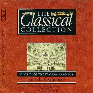 Pochette The Classical Collection 103: Glories of the Italian Baroque: A Rich Eloquence