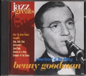 Pochette Jazz Greats, Volume 6: Benny Goodman: Clarinet à la King