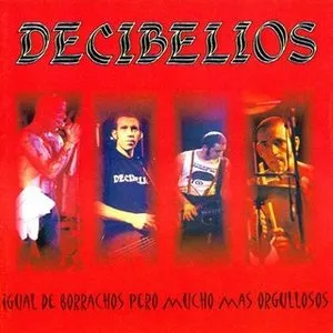 Pochette de Igual de borrachos pero mucho más orgullosos de Decibelios
