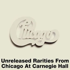 Pochette Unreleased Rarities from Chicago at Carnegie Hall