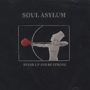 Pochette de Stand Up and Be Strong de Soul Asylum