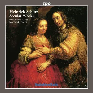 Pochette de Secular Works de Manfred Cordes - Heinrich Schütz - Weser-Renaissance Bremen