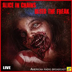 Pochette Bleed the Freak (American radio broadcast)