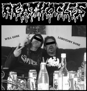 Pochette de Will Gone Lobotomy Done / Reek of Abhorrence de Agathocles