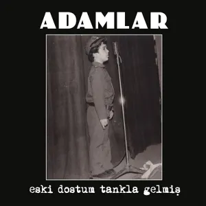 Pochette de Eski Dostum Tankla Gelmiş de Adamlar