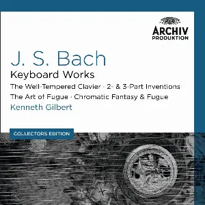 Pochette Keyboard Works / The Well-Tempered Clavier / 2- & 3-Part Inventions / The Art of Fugue Chromatic Fantasy & Fugue