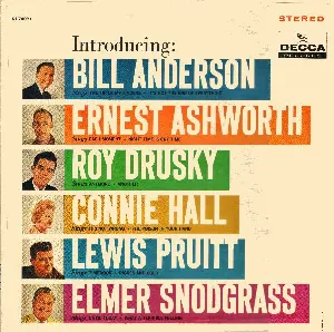 Pochette de Introducing: Bill Anderson, Ernest Ashworth, Roy Drusky, Connie Hall, Lewis Pruitt, Elmer Snodgrass de Bill Anderson
