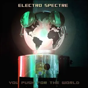 Pochette de You Push for the World de Electro Spectre