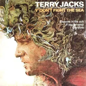 Pochette de Y' Don't Fight the Sea de Terry Jacks