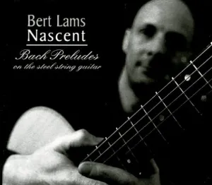 Pochette Nascent Bach Preludes On The Steel String Guitar
