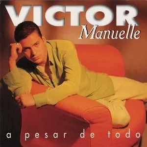 Pochette de A pesar de todo de Víctor Manuelle
