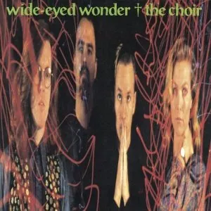 Pochette de Wide-Eyed Wonder de The Choir