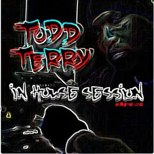 Pochette de In House Sessions Part I de Todd Terry