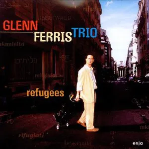 Pochette de Refugees de Glenn Ferris Trio