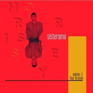Pochette de Sisterama Vol. 3: Your Arsenal de Morrissey