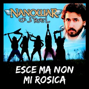 Pochette de Esce ma non mi rosica de Nanowar of Steel