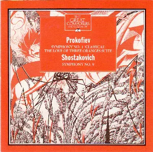 Pochette The Great Composers, Volume 47: Prokofiev: Symphony no. 1 “Classical” / The Love of Three Oranges Suite / Shostakovich: Symphony no. 9