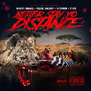 Pochette de Better Stay Yo Distance de Gucci Mane