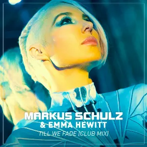 Pochette de Till We Fade de Markus Schulz - Emma Hewitt