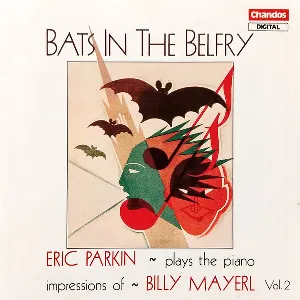 Pochette de Bats In The Belfry: Piano Impressions Of Billy Mayerl Vol. 2 de Eric Parkin