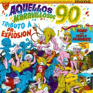 Pochette de Aquellos Maravillosos 90: Tributo a Dr. Explosión de Doctor Explosión