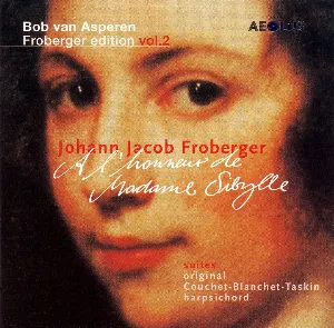 Pochette de A l'honneur de Madame Sibylle: Suites de Bob van Asperen - Johann Jakob Froberger