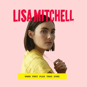 Pochette de When They Play That Song de Lisa Mitchell