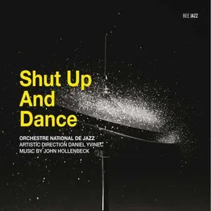 Pochette de Shut Up and Dance de Orchestre National de Jazz