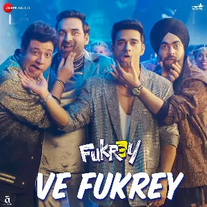 Pochette de Ve Fukrey (From “Fukrey 3”) de Tanishk Bagchi - Asees Kaur