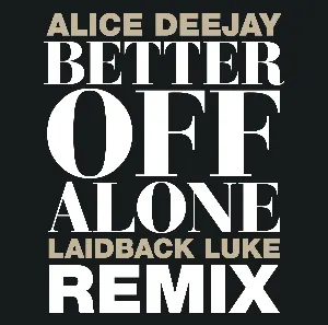 Pochette de Better Off Alone (Laidback Luke Remix) de Alice DeeJay