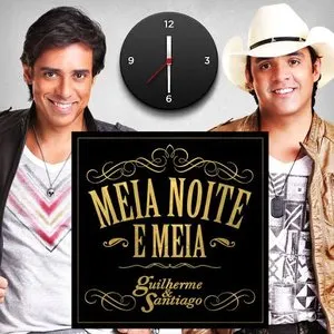 Pochette de Meia noite e meia de Guilherme & Santiago
