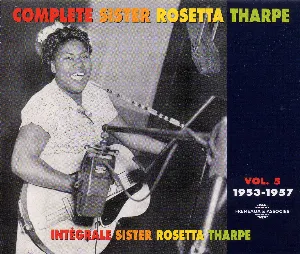 Pochette de Intégrale Sister Rosetta Tharpe, Vol. 5 : 1953‐1957 de Sister Rosetta Tharpe