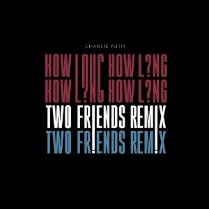 Pochette How Long (Two Friends Remix)