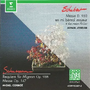 Pochette Schubert: Messe D. 950 / Schumann: Requiem für Mignon, op. 98b / Messe, op. 47