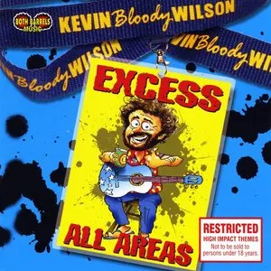 Pochette de Excess All Areas de Kevin Bloody Wilson
