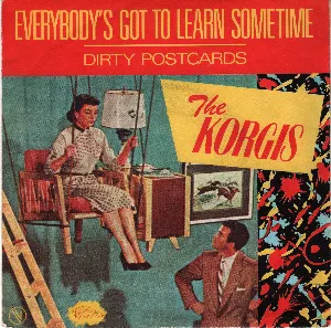 Pochette Everybody's Got to Learn Sometime / Dirty Postcards