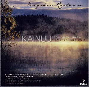 Pochette de Kainuu: Sekakuoromusiikkia de Eesti Filharmoonia Kammerkoor - Einojuhani Rautavaara