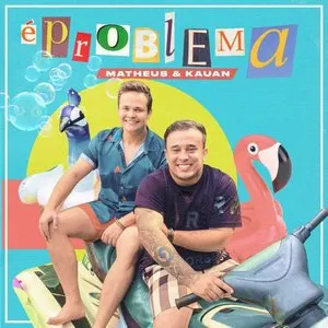 Pochette de É problema de Matheus & Kauan