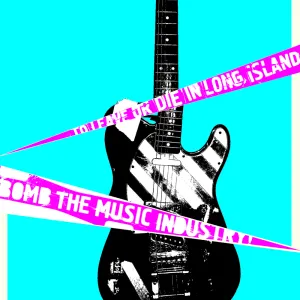 Pochette de To Leave or Die in Long Island de Bomb the Music Industry!
