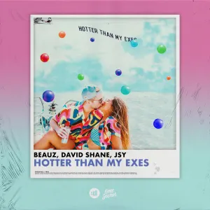 Pochette de Hotter Than My Exes de BEAUZ