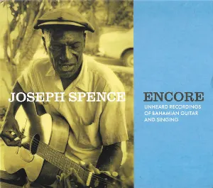 Pochette de Encore: Unheard Recordings of Bahamian Guitar and Singing de Joseph Spence