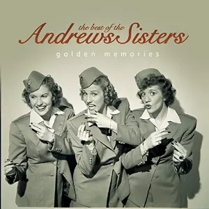 Pochette The Best of The Andrews Sisters: Golden Memories