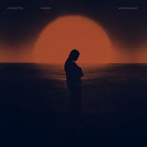 Pochette de Meaningless de Charlotte Cardin